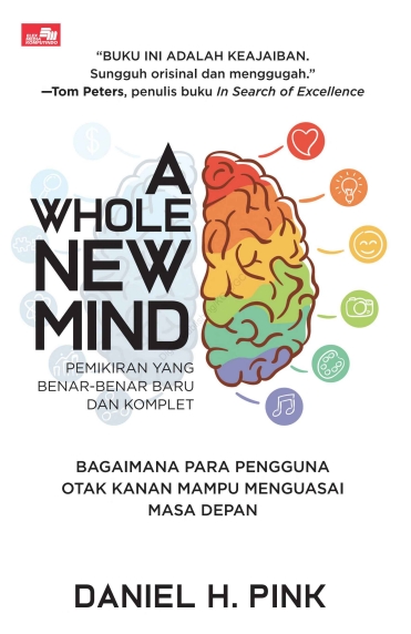 A Whole New Mind (Pemikiran yang Benar-Benar Baru Dan Komplet